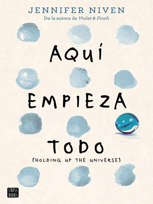Title details for Aquí empieza todo (Edición mexicana) by Jennifer Niven - Available